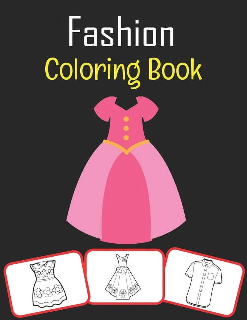 Fashion Coloring Book: Amazing fashion design pictures, color, learn ...