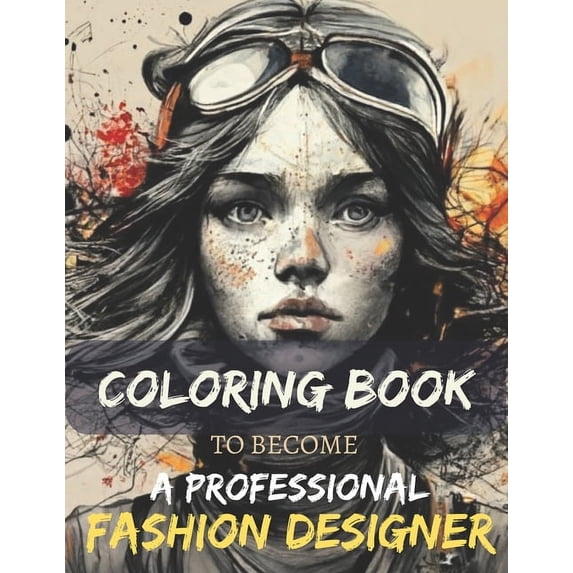 Fashion Coloring Book: For All Age, Fashion Lovers, People Who Want to Become a Professional Fashion Designer, (Paperback)