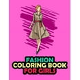thumbnail image 1 of Fashion Coloring Book For Girls: 20 Beauty Coloring Pages For Girls, Kids and Teens With Gorgeous Fashion Style & Cute Designs, (Paperback), 1 of 1