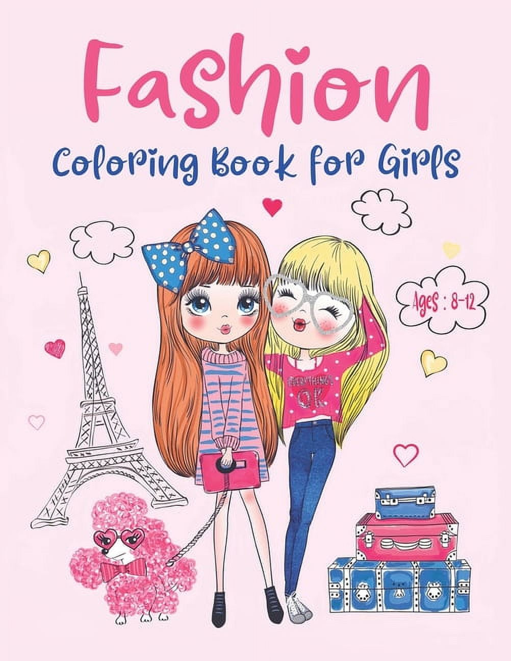 Fashion Coloring Book For Girls Ages 8-12: Stylish Coloring and Drawing  Adventure for Kids, and Teens: Unleash Your Inner Art Designer in a World  of