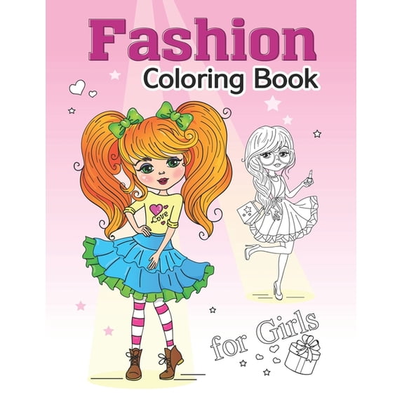 Fashion Coloring Book For Girls: Beauty & Fashion Coloring Book For Girls With Gorgeous Cute Girls, (Paperback) by Coloring Books Galore