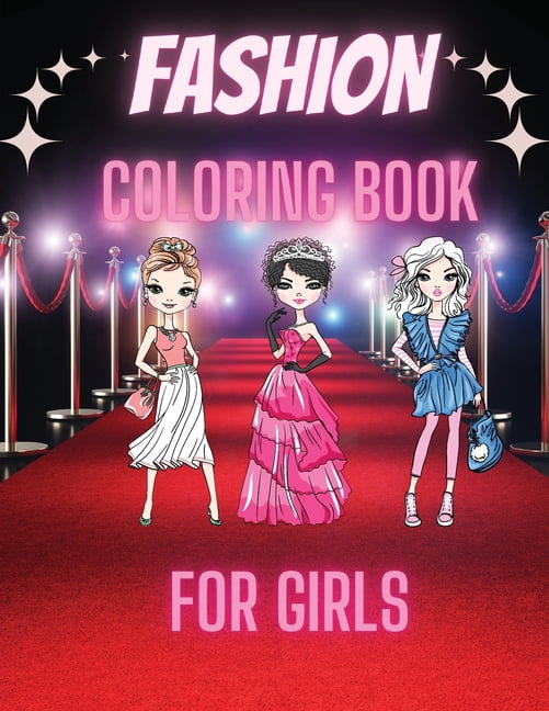 Fashion Coloring Book For Girls: Cute Design and Wonderful Dresses ...