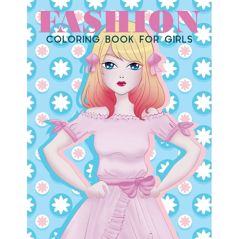 Fun Fashion and Fresh Styles! Coloring Book for Girls [Book]