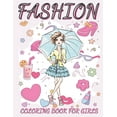 thumbnail image 1 of Fashion Coloring Book For Girls: Fun and Stylish Fashion and Beauty Coloring Book for Women and Girls ages 06 -12, (Paperback), 1 of 1