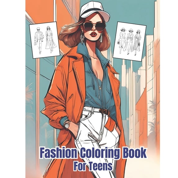 Fashion Coloring Book For Teens: Trendy And Stylish Coloring Pages For Girls, Boys / Fabulous Outfits to Color and Style, (Paperback)