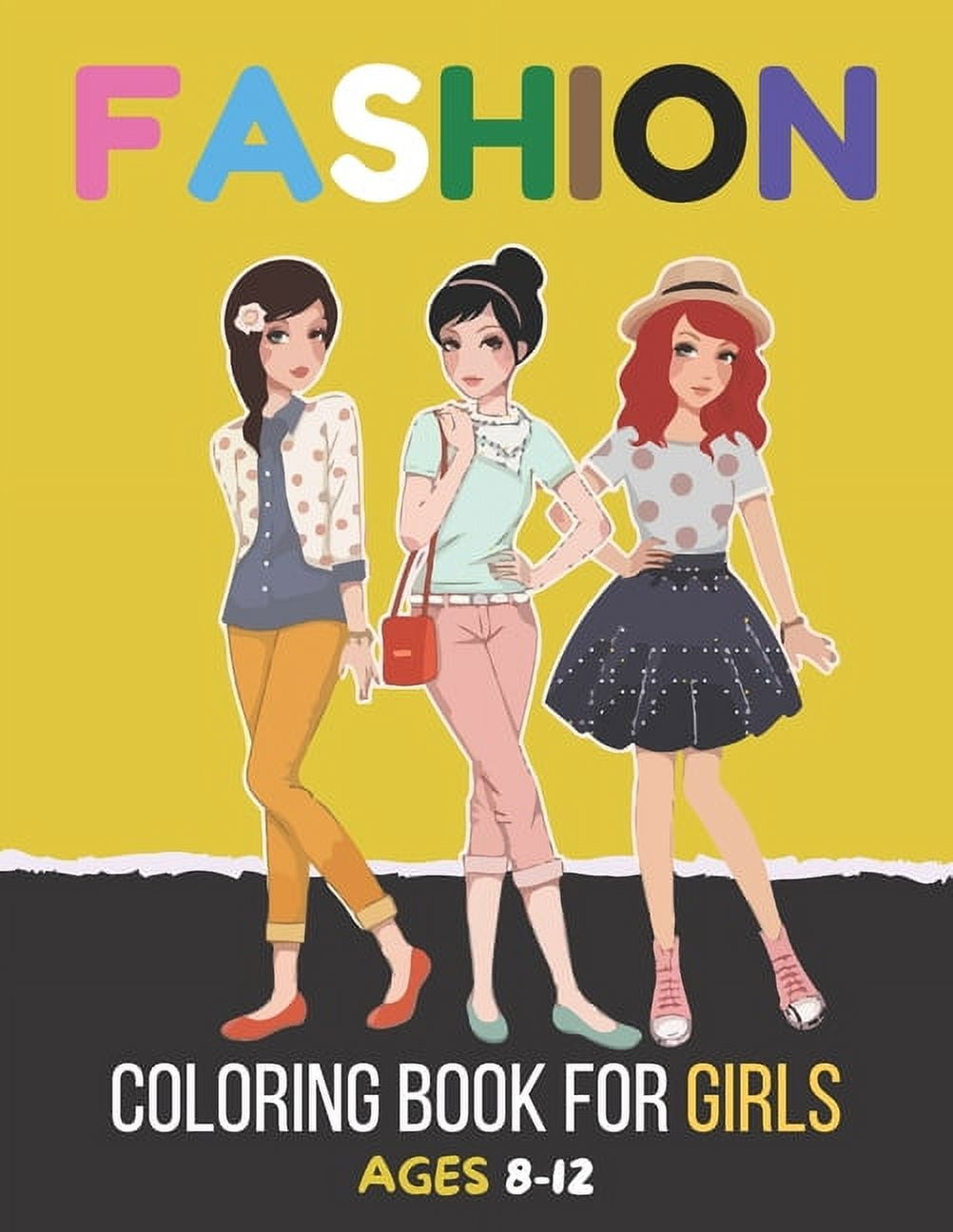Fashion Coloring Book For Girls Ages 8-12: Fashion Illustrations To Color:  Gorgeous Beauty Style Fashion Design Colouring Books For Kids Girls And Tee  (Paperback)