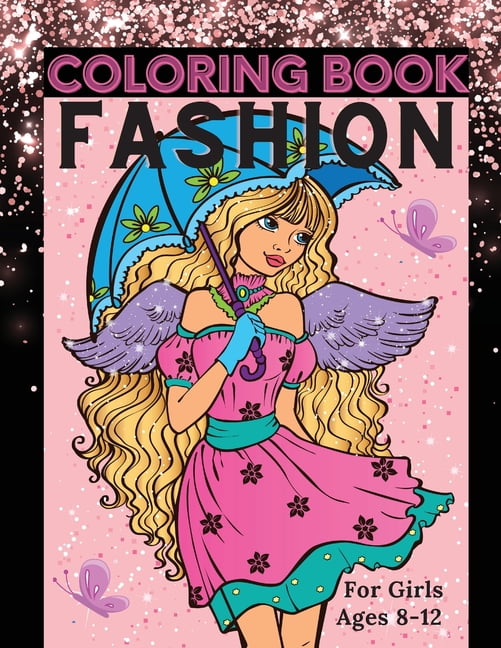 Fashion Coloring Book For Kids 5 - 8: Fun Coloring Pages For Girls