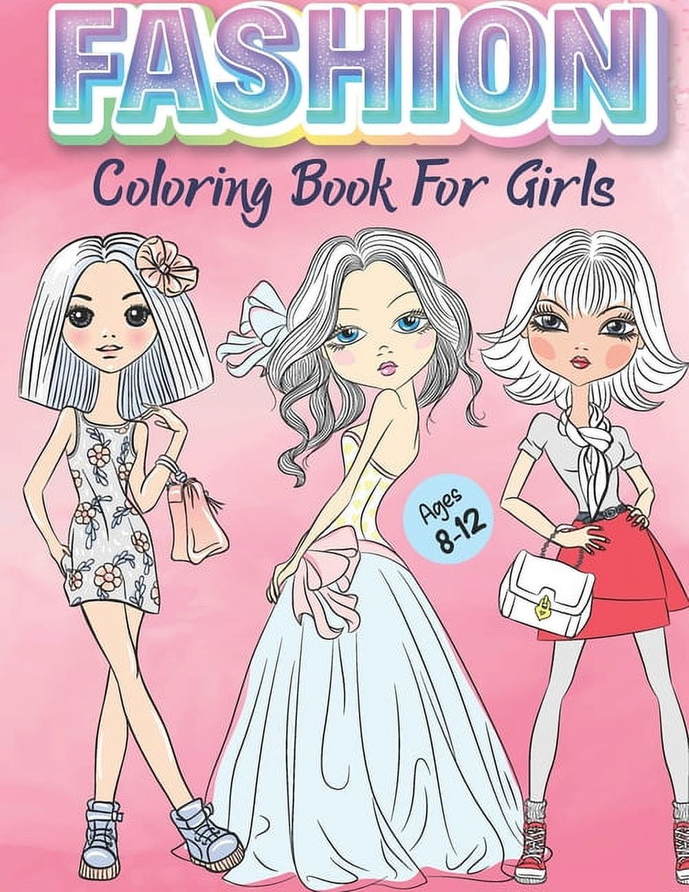 Trendy Fashion Coloring Book: Fashion Outfits for Women and Girls with  Gorgeous Design, Fashion Coloring Book (Paperback)