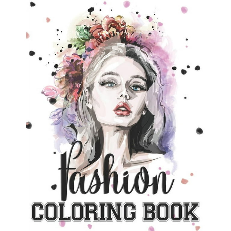 Fashion Coloring Book: teen coloring book for women, 300 Fun