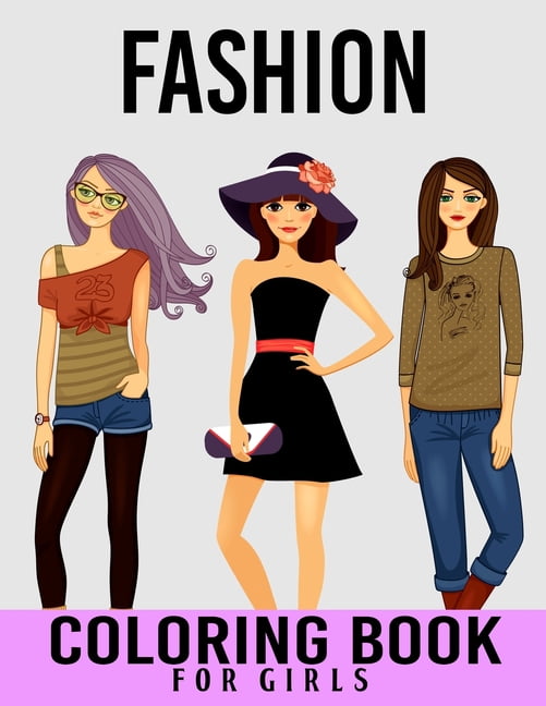 Fashion Coloring Book for Girls : Fashion Coloring Activity Book for Girls With Gorgeous Fashion Style & Cute Designs (Paperback)