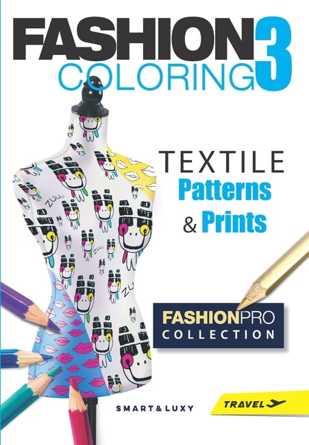 Fashion Coloring Fashion Coloring 3: TEXTILE Patterns & Prints - Travel size, Book 3, (Paperback)