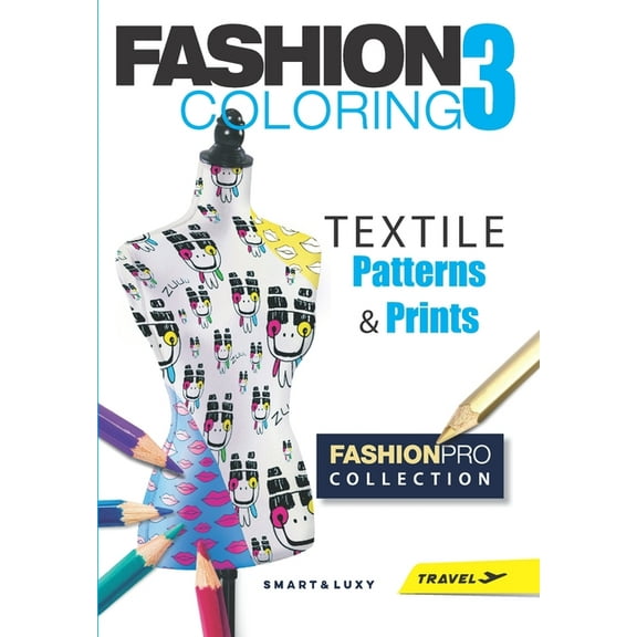 Fashion Coloring: Fashion Coloring 3 : TEXTILE Patterns & Prints - Travel size (Series #3) (Paperback)