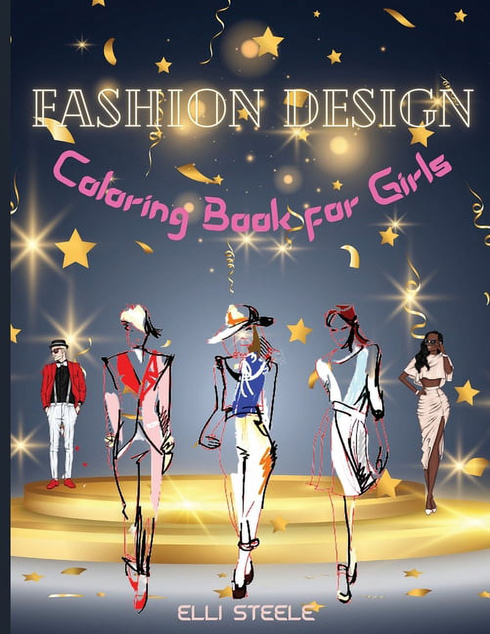 Fashion Design Coloring Book for Girls: Amazing Fashion Design Coloring ...