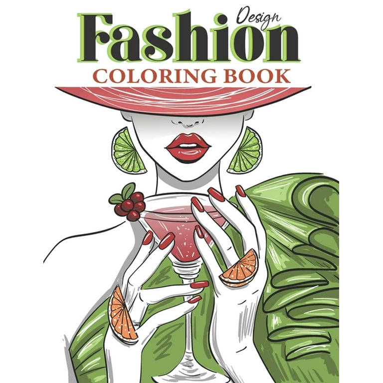 Adult Coloring Books Fashion For Women: Beauty Gorgeous Style Fashion  Design Coloring Books For Adults (Paperback)