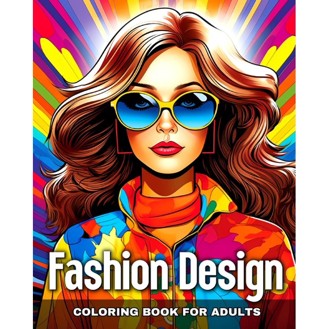 Fashion Design Coloring Book for Adults: Adult Coloring Pages with ...