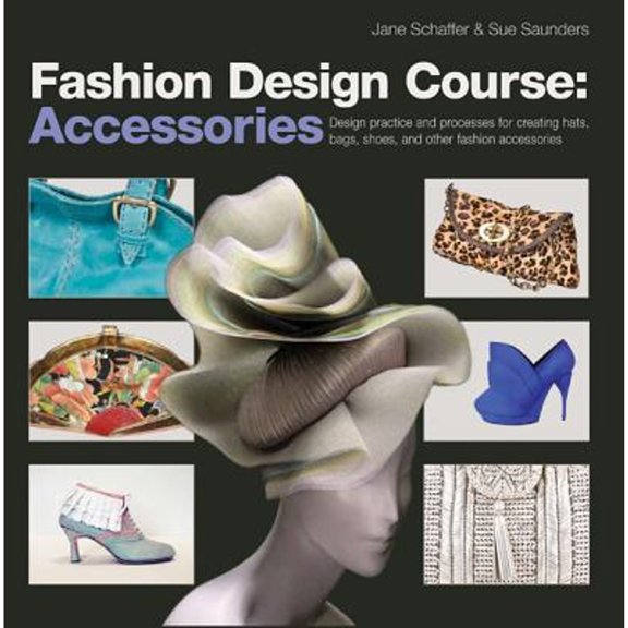 Pre-Owned Fashion Design Course: Accessories (Paperback) 0764147544 9780764147548