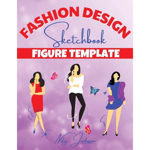 Fashion Design Sketchbook Figure Template: Coloring and Sketching Workbook with Female Figure Templates - Fashion Outfit, (Paperback)