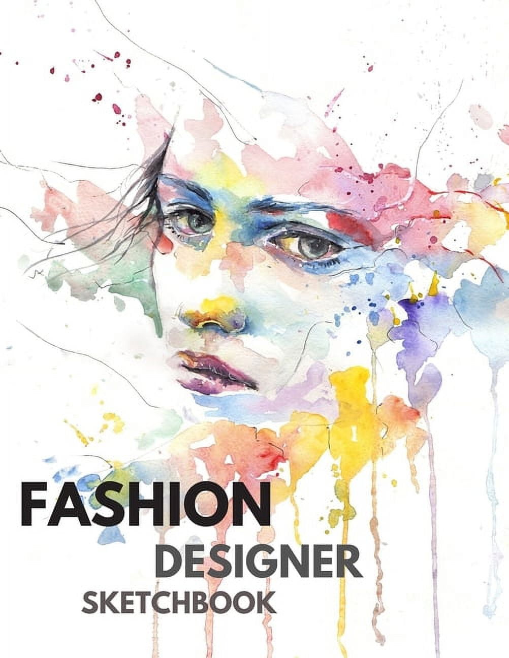 Fashion Designer Sketchbook: 264 Figure Templates for Designing Looks (Drawing Books, Fashion Books, Fashion Design Books, Fashion Sketchbooks), Design & Build Your Pro Portfolio. [Book]