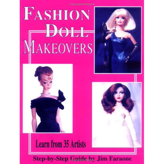 Pre-Owned Fashion Doll Makeovers Learn from 35 Artists Step-by-Step Guide (Paperback) 0875884717 9780875884714