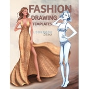 Fashion Drawing Templates Female Figure Poses for Fashion Designers, Croquis Sketches for Paperback by Lookbook Stars