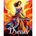 thumbnail image 1 of Fashion Dresses Coloring Book for Adults: Fascinating Dresses and Outfits to Color for Teen Girls and Adult Women, (Paperback), 1 of 1