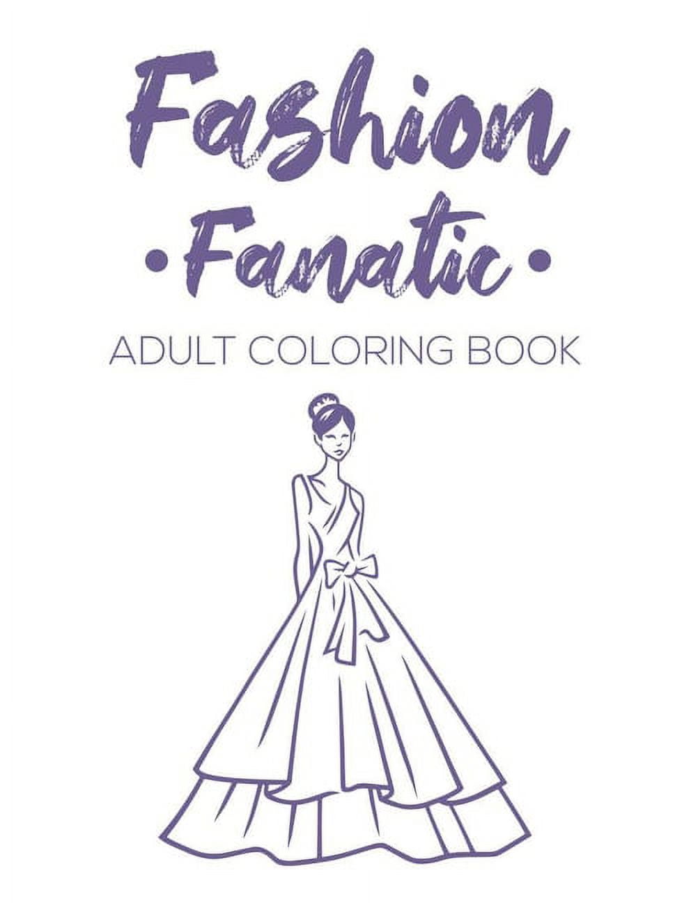 FASHION coloring book for adults Destress coloring book for adults fashion  clothing coloring book: Adult Coloring Book FASHION (Paperback)