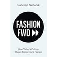thumbnail image 1 of Pre-Owned Fashion Fwd: How Today's Culture Shapes Tomorrow's Fashion Paperback, 1 of 1
