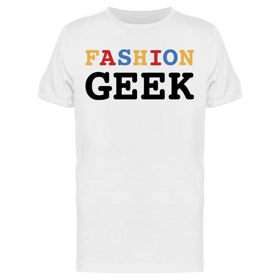Fashion Geek Funny Parody Men T-Shirt, Male Large