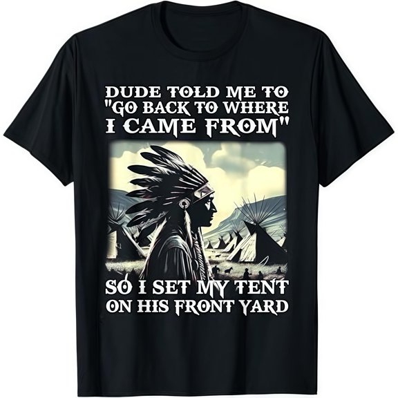 Fashion Graphic Tee,Tops Has"Dude Told Me to Go Back... So I Set Tent on His Yard"Letter Print,Casual Round Neck Regular Fit T-shirts, Size(S-5XL)