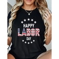 thumbnail image 1 of Fashion Graphic Tee,Tops Has"Happy Labor Day"Letter Print,Casual Round Neck Regular Fit T-shirts, Size(S-5XL), 1 of 5