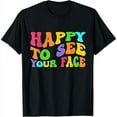 thumbnail image 1 of Fashion Graphic Tee,Tops Has"Happy To See Your Face"Letter Print,Casual Round Neck Regular Fit T-shirts, Size(S-5XL), 1 of 5