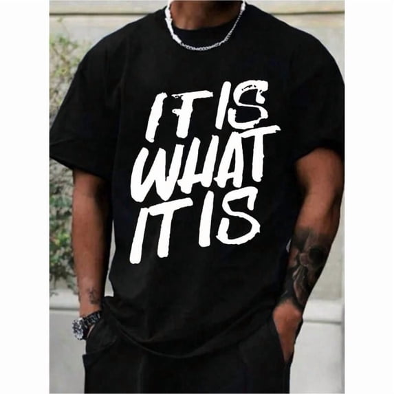 Fashion Graphic Tee,Tops Has"IT IS WHAT IT IS"Letter Print,Casual Round Neck Regular Fit T-shirts, Size(S-5XL)