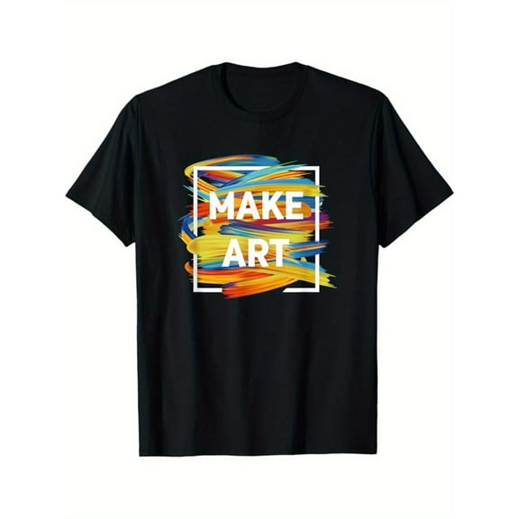 Fashion Graphic Tee,Tops Has"Make Art"Text With Colorful graffiti Pattern,Round Neck Regular Fit T-shirts, Size(S-5XL)