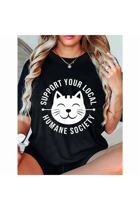 Fashion Graphic Tee,Tops Has"Support Your Local Humane Society"Letter Print,Casual Round Neck Regular Fit T-shirts, Size(S-5XL)