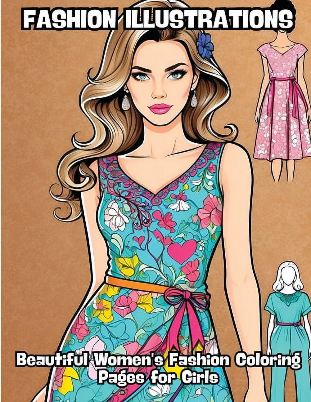 Fashion Illustrations: Beautiful Women's Fashion Coloring Pages for Girls, (Paperback)