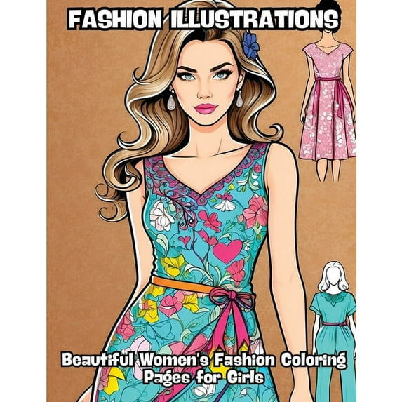 Fashion Illustrations: Beautiful Women's Fashion Coloring Pages for Girls, (Paperback)