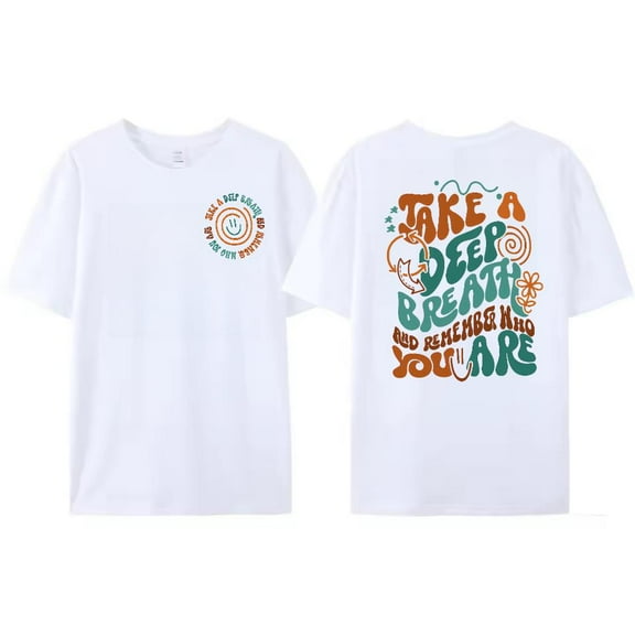 Fashion Inspirational Quote Print T-Shirts "Take a Deep Breath & Remember Who You Are" Motivational Graphic Tees Daily Outfits Encouragement Casual Tops,S-5XL