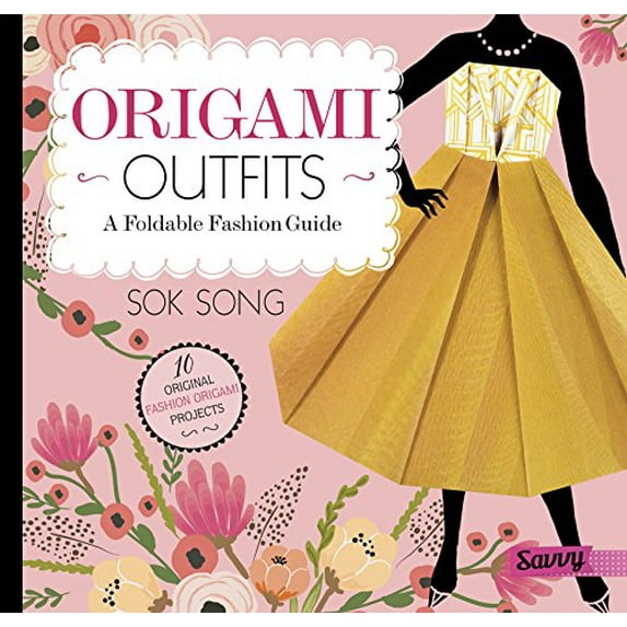 Pre-Owned Origami Outfits: A Foldable Fashion Guide (Hardcover) 1515716317 9781515716310