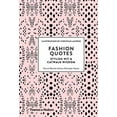 thumbnail image 1 of Fashion Quotes: Stylish Wit and Catwalk Wisdom, (Hardcover), 1 of 1