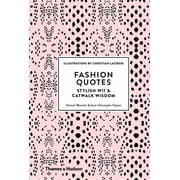 Fashion Quotes Stylish Wit and Catwalk Wisdom, Hardcover