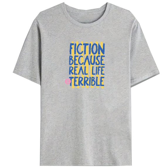 Fashion Reading Humor Print T Shirts Sarcastic 'Fiction Because Real Life' Quote Pattern Tops Bookworms & Writers Graphic Tees,S-5XL