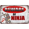thumbnail image 1 of Fashion Retro tin sign BEWARE OF NINJA Interesting metal sign wall art decoration suitable for garage, bar, restaurant, living room, bedroom, kitchen, cafe, bar, 12X8 inches, 1 of 4