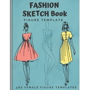 Fashion Sketch Book Figure Template 480 Female Figure Templates to create your own clothing line 10 Croqui Styles in 20 Poses A Sketchbook for Artists, Designers, and Fashionistas Xmas Gift Paperbac