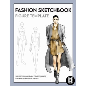 Fashion Sketchbook Female Figure Template: Over 200 female fashion figure templates in 10 different poses, (Paperback)