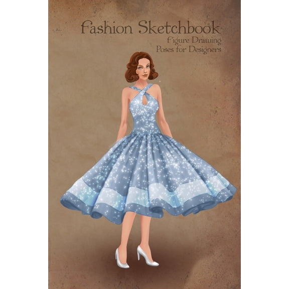 Fashion Sketchbook Figure Drawing Poses for Designers: Small sized sketchbook with fashion sketch templates and 1950s vintage blue dress illustration (Paperback)