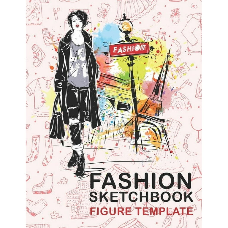Fashion Sketchbook Figure Template: Fashion Art Class 398 Sketch Figures  200 pages 8.5x 11 Sketchbook (Paperback)