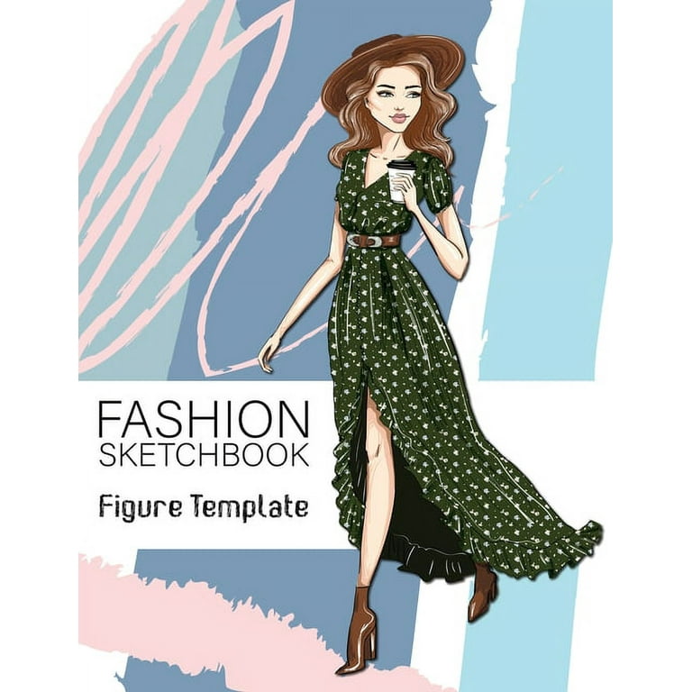 Fashion Sketchbook Figure Template: 430 Large Female Figure Template for  Easily Sketching Your Fashion Design Styles and Building Your Portfolio  (Paperback)