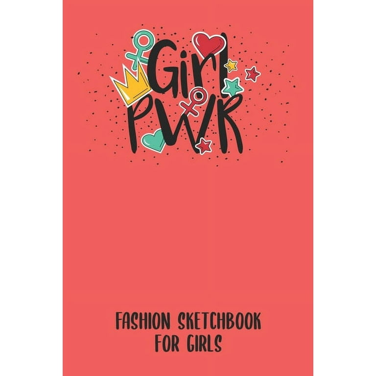 Fashion Sketchbook for Girls: Sketchbook for people ranging from fashion  designers, stylists, artists to beginners just starting out. With model,  and