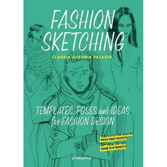 Fashion Sketching : Templates, Poses and Ideas for Fashion Design (Paperback)