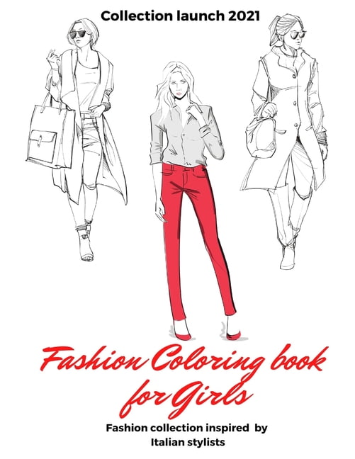 Fashion coloring book for girls: Coloring Book with beauty fashion and  fresh style designs/ Coloring book for girls of all ages/ Gorgeous Fashion  Desi (Hardcover)